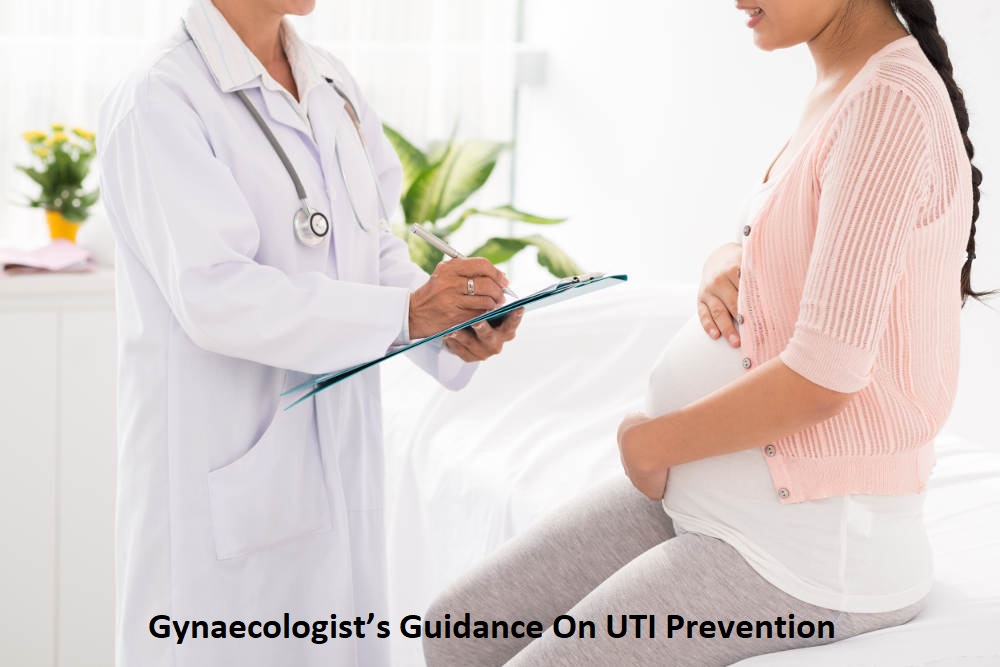 Gynaecologist’s Guidance On UTI Prevention
