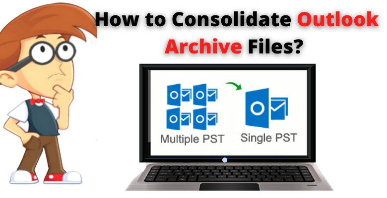 consolidate outlook archive files