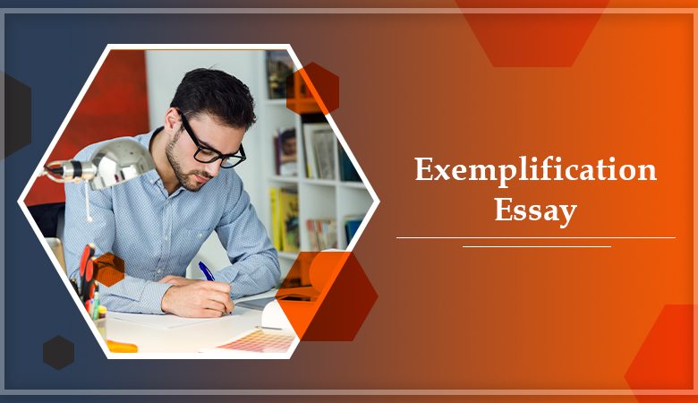 How to Write an Exemplification Essay with 10 Simple Steps