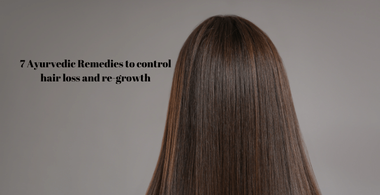 Ayurvedic Remedies to control hair loss